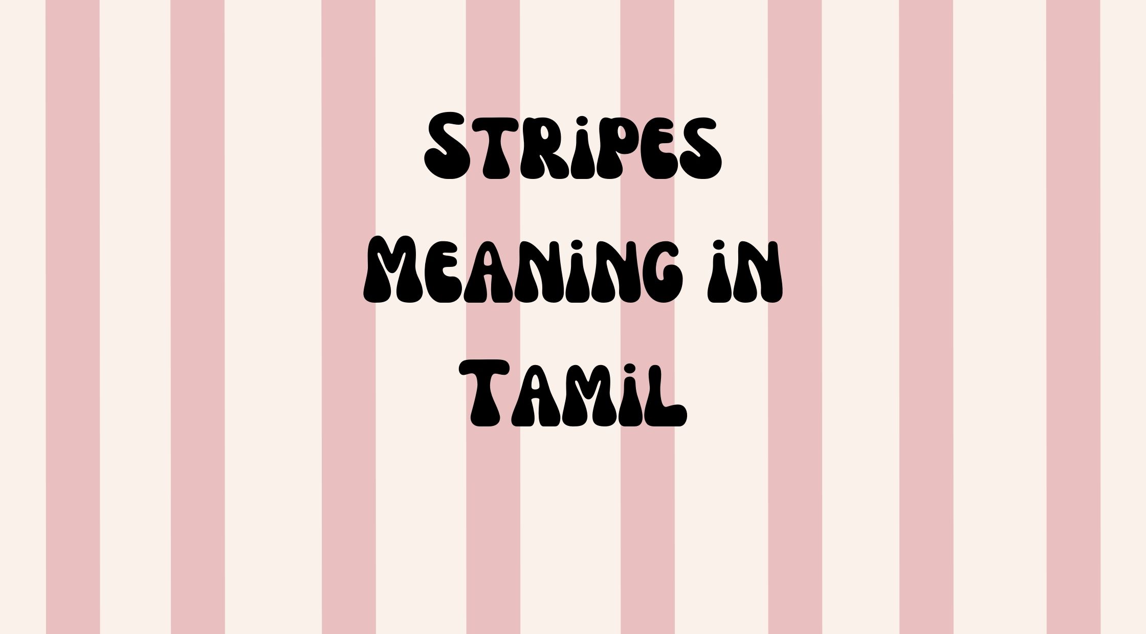 Stripes Meaning in Tamil